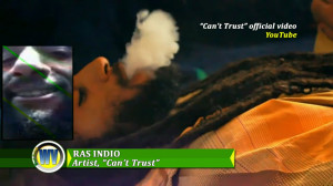 Ras Indio's "Can't Trust"